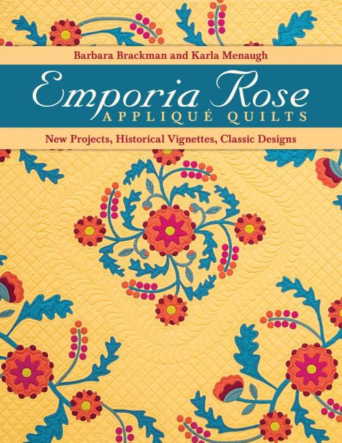 Cover of the book Emporia Rose Appliqué Quilts by Barbara Brackman, Karla Menaugh, C&T Publishing