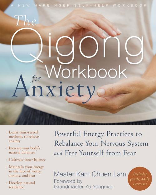 Cover of the book The Qigong Workbook for Anxiety by Kam Chuen Lam, New Harbinger Publications
