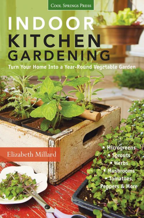 Cover of the book Indoor Kitchen Gardening by Elizabeth Millard, Cool Springs Press