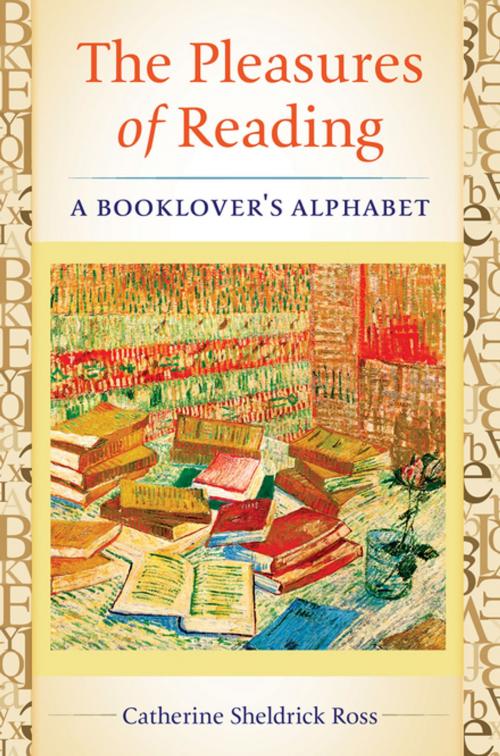 Cover of the book The Pleasures of Reading: A Booklover's Alphabet by Catherine Sheldrick Ross, ABC-CLIO