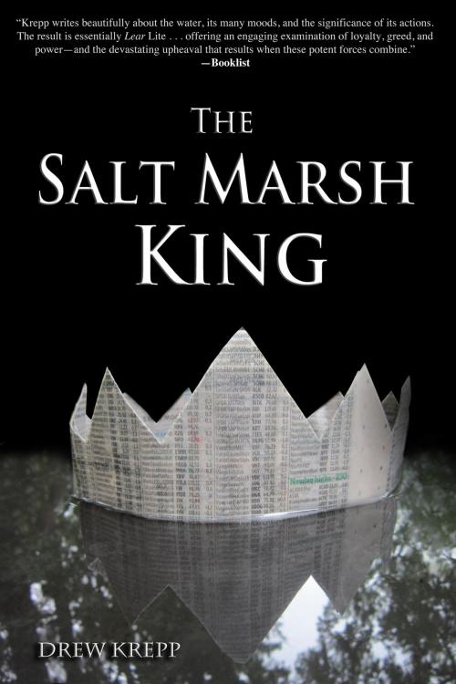 Cover of the book The Salt Marsh King by Drew Krepp, Bancroft Press