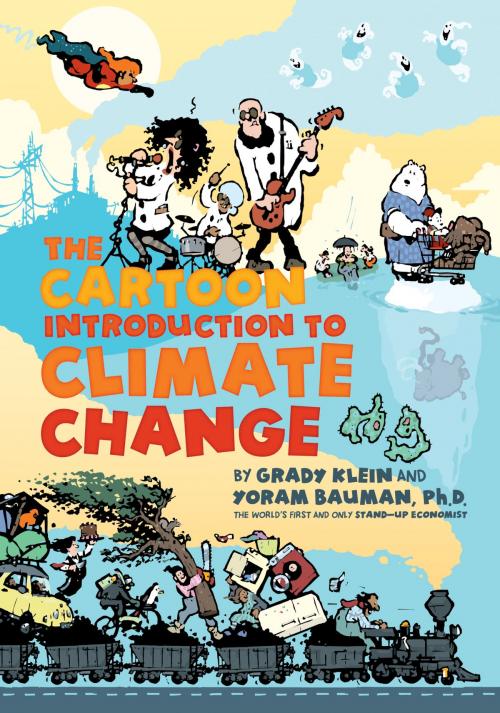 Cover of the book The Cartoon Introduction to Climate Change by Yoram Bauman, Grady Klein, Island Press