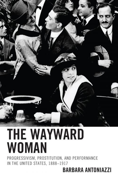 Cover of the book The Wayward Woman by Barbara Antoniazzi, Fairleigh Dickinson University Press