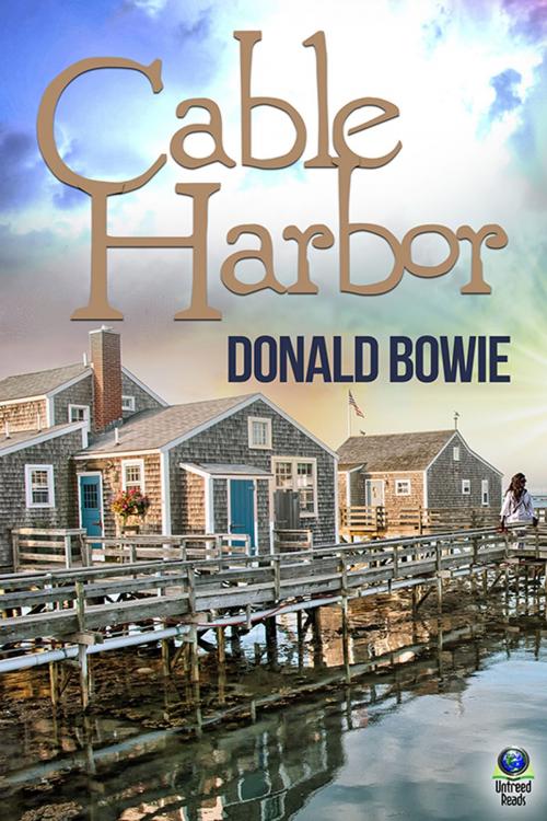 Cover of the book Cable Harbor by Donald Bowie, Untreed Reads