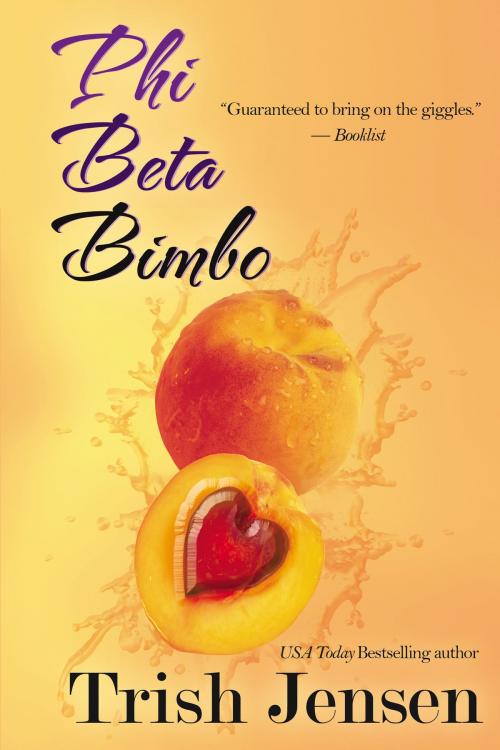 Cover of the book Phi Beta Bimbo by Trish Jensen, BelleBooks Inc.