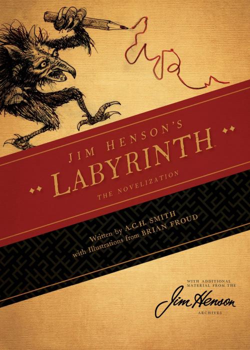 Cover of the book Jim Henson's Labyrinth: The Novelization by Jim Henson, A.C.H. Smith, Archaia