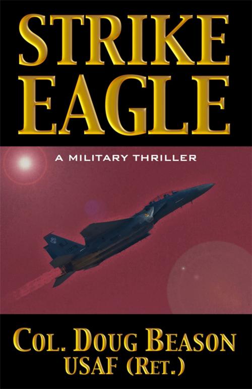 Cover of the book Strike Eagle by Doug Beason, WordFire Press