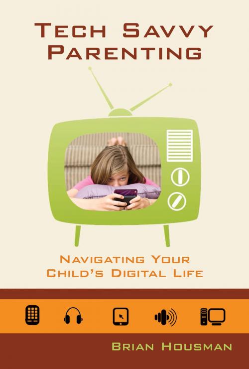 Cover of the book Tech Savvy Parenting by Brian Housman, Randall House