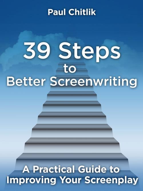 Cover of the book 39 Steps to Better Screenwriting by Paul Chitlik, Michael Wiese Productions