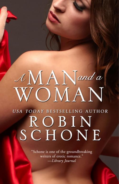 Cover of the book A Man and a Woman by Robin Schone, Kensington Books