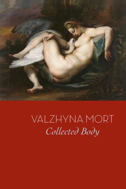 Cover of the book Collected Body by Valzhyna Mort, Copper Canyon Press