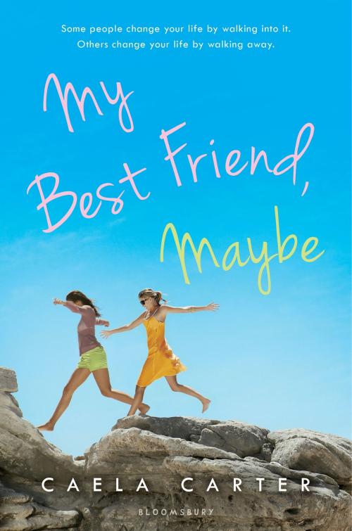 Cover of the book My Best Friend, Maybe by Caela Carter, Bloomsbury Publishing