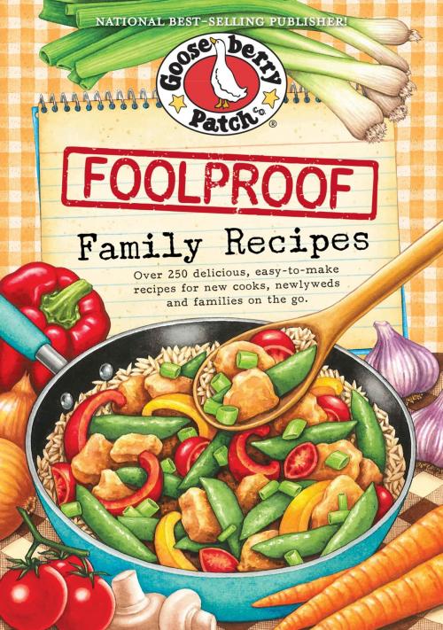Cover of the book Foolproof Family Recipes by Gooseberry Patch, Gooseberry Patch