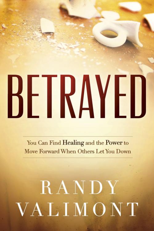 Cover of the book Betrayed by Randy Valimont, Charisma House