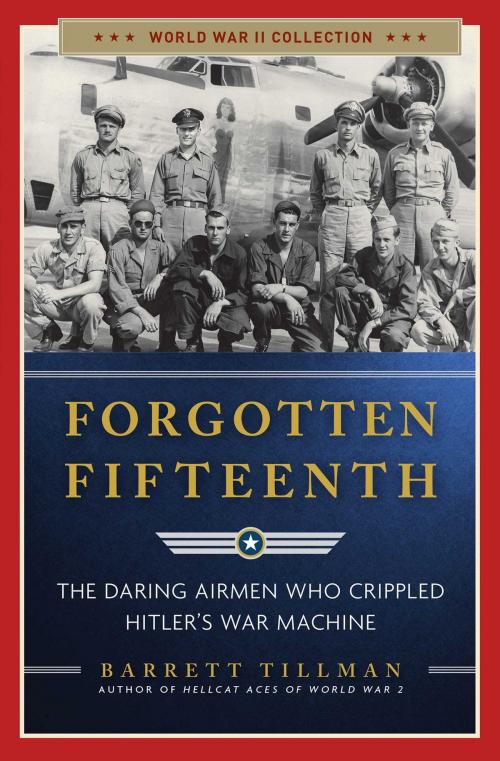 Cover of the book Forgotten Fifteenth by Barrett Tillman, Regnery History