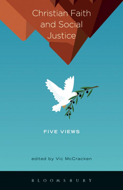 Cover of the book Christian Faith and Social Justice: Five Views by , Bloomsbury Publishing