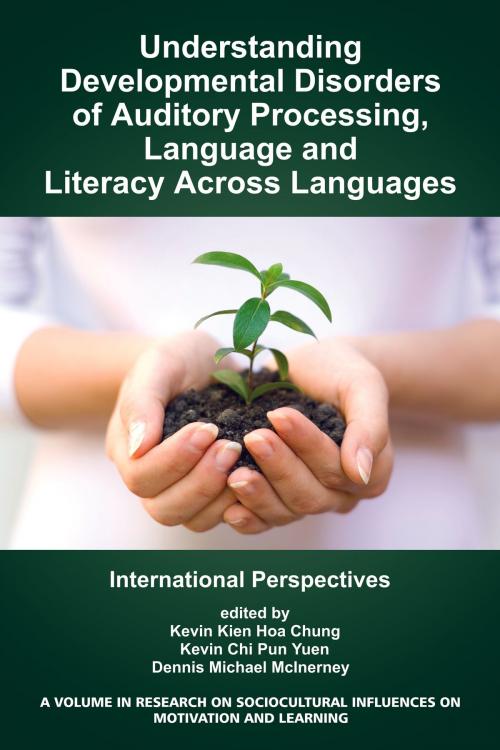 Cover of the book Understanding Developmental Disorders of Auditory Processing, Language and Literacy Across Languages by , Information Age Publishing