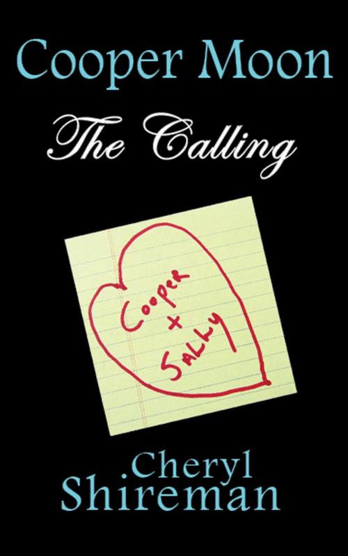 Cover of the book Cooper Moon: The Calling by Cheryl Shireman, Still Waters Publishing, LLC