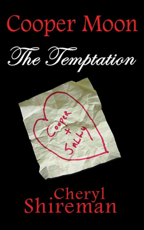 Cover of the book Cooper Moon: The Temptation by Cheryl Shireman, Cheryl Shireman