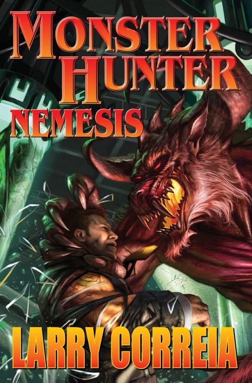 Cover of the book Monster Hunter Nemesis by Larry Correia, Baen Books