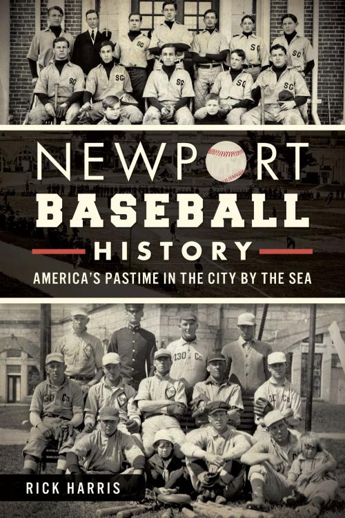 Cover of the book Newport Baseball History by Rick Harris, Arcadia Publishing Inc.