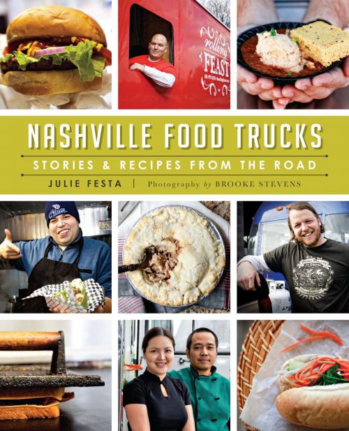 Cover of the book Nashville Food Trucks by Julie Festa, Arcadia Publishing Inc.