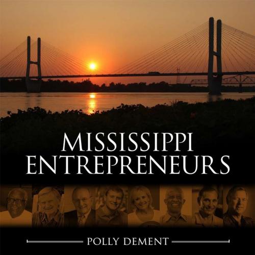 Cover of the book Mississippi Entrepreneurs by Polly Dement, University Press of Mississippi