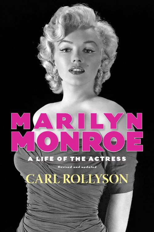 Cover of the book Marilyn Monroe by Carl Rollyson, University Press of Mississippi