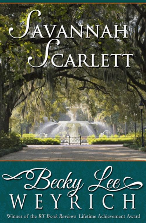 Cover of the book Savannah Scarlett by Becky Lee Weyrich, Diversion Books
