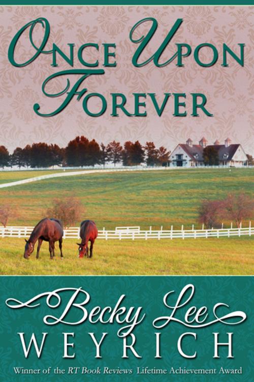 Cover of the book Once Upon Forever by Becky Lee Weyrich, Diversion Books