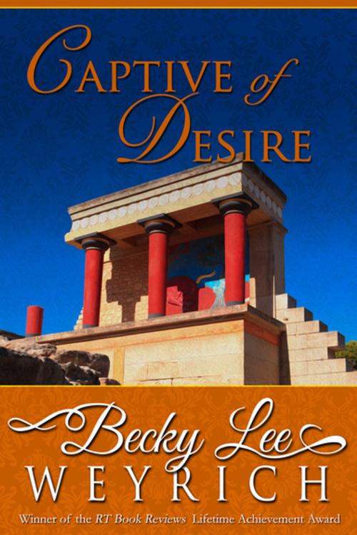 Cover of the book Captive of Desire by Becky Lee Weyrich, Diversion Books
