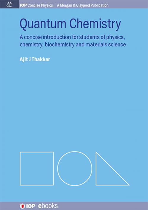 Cover of the book Quantum Chemistry by Ajit J. Thakkar, Morgan & Claypool Publishers