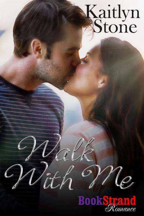 Cover of the book Walk with Me by Kaitlyn Stone, Siren-BookStrand