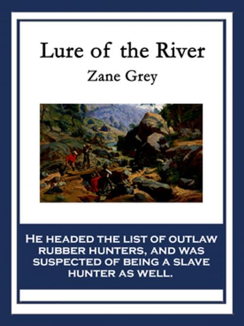 Cover of the book Lure of the River by Zane Grey, Wilder Publications, Inc.