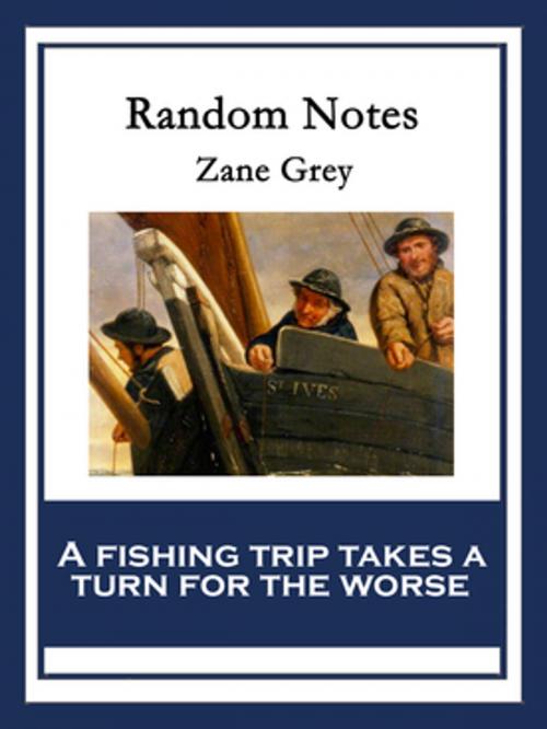 Cover of the book Random Notes by Zane Grey, Wilder Publications, Inc.