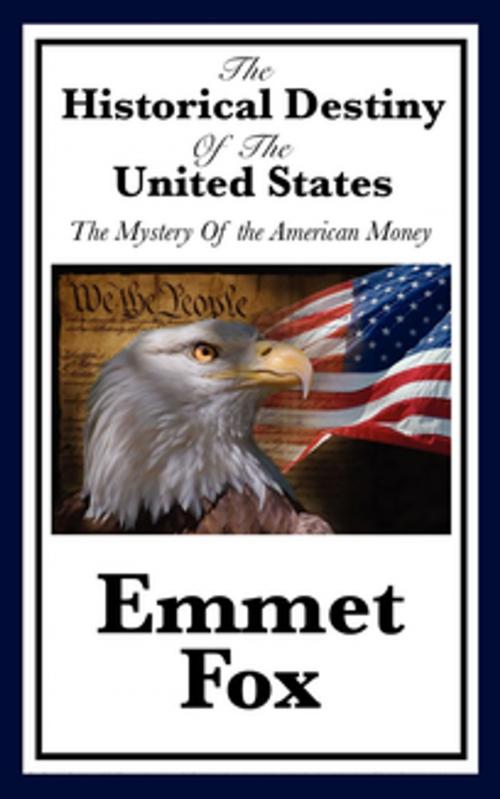 Cover of the book The Historical Destiny of the United States by Emmet Fox, Wilder Publications, Inc.