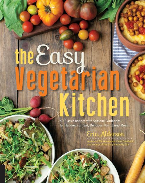 Cover of the book The Easy Vegetarian Kitchen by Erin Alderson, Fair Winds Press