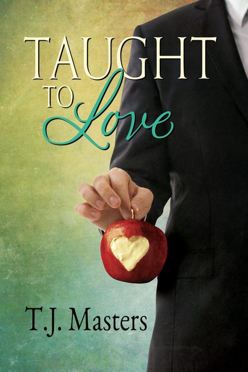 Cover of the book Taught to Love by T.J. Masters, Dreamspinner Press