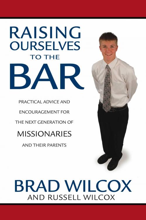 Cover of the book Raising Ourselves to the Bar by Wilcox, Brad, Wilcox, Russell, Deseret Book