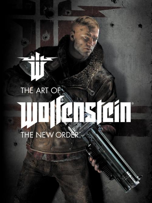 Cover of the book The Art of Wolfenstein: The New Order by MachineGames, Dark Horse Comics
