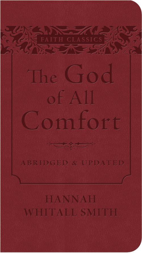 Cover of the book The God of All Comfort by Hannah Whitall Smith, Barbour Publishing, Inc.