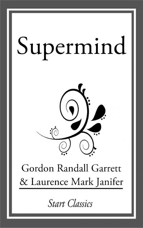 Cover of the book Supermind by Gordon Randall Garrett, Start Classics