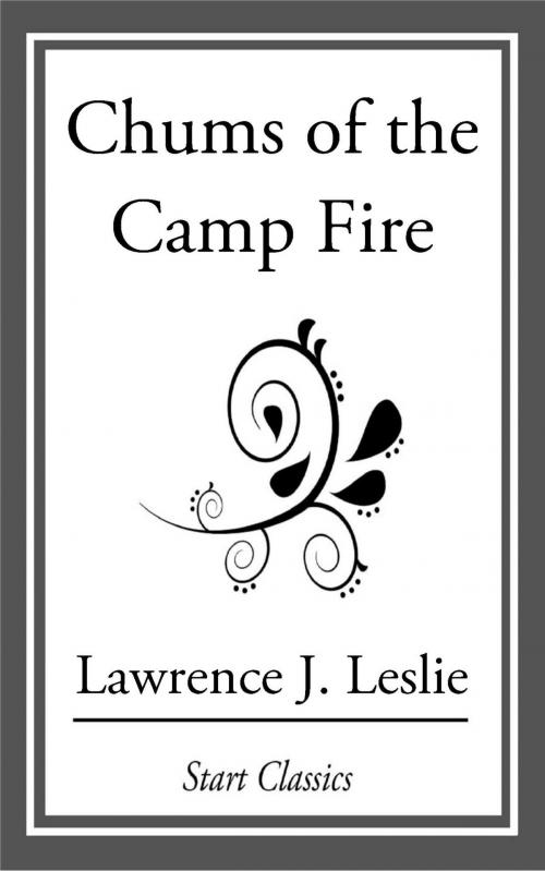 Cover of the book Chums of the Campfire by Lawrence J. Leslie, Start Classics
