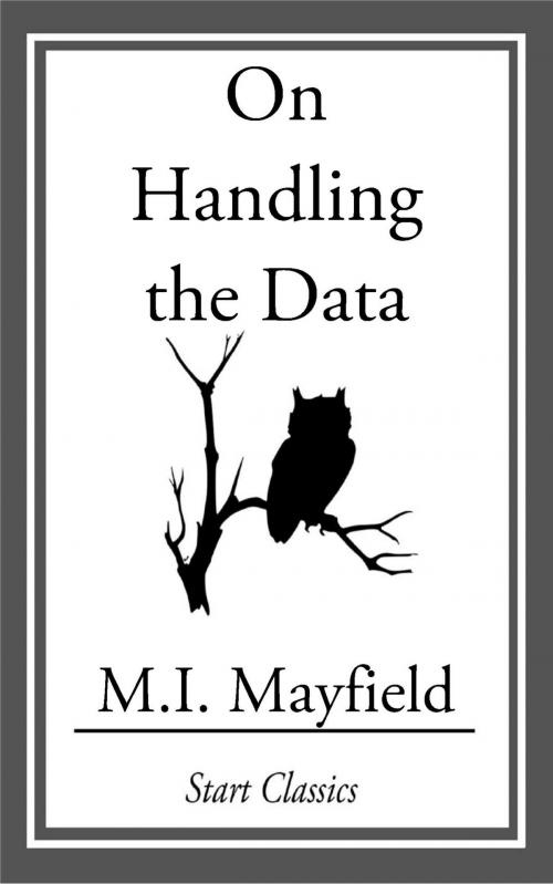 Cover of the book On Handling the Data by M. I. Mayfield, Start Classics