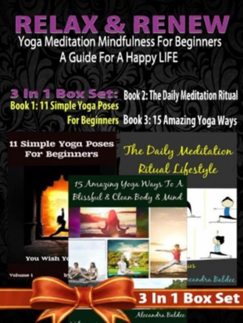 Cover of the book Relax Renew: Yoga Meditation Mindfulness For Beginners by Juliana Baldec, Inge Baum