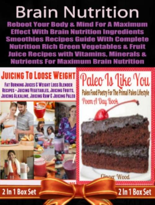 Cover of the book Brain Nutrition: Reboot your Body & Mind with Vitamins, Minerals & Nutrients by Juliana Baldec, Inge Baum