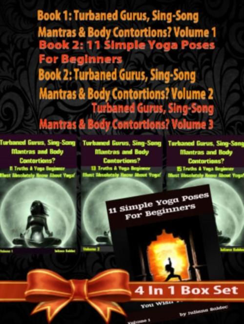Cover of the book Mind Over Addiction: Yoga Poses & Meditation Mindfulness - Guide For Yoga & Meditation Beginners! - 4 In 1 Box Set by Juliana Baldec, Inge Baum