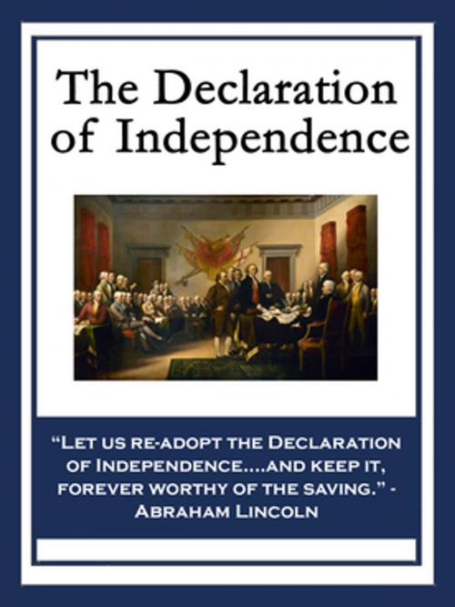 Cover of the book The Declaration of Independence by Thomas Jefferson, John Adams, Benjamin Franklin, Robert R. Livingston, Roger Sherman, Wilder Publications, Inc.