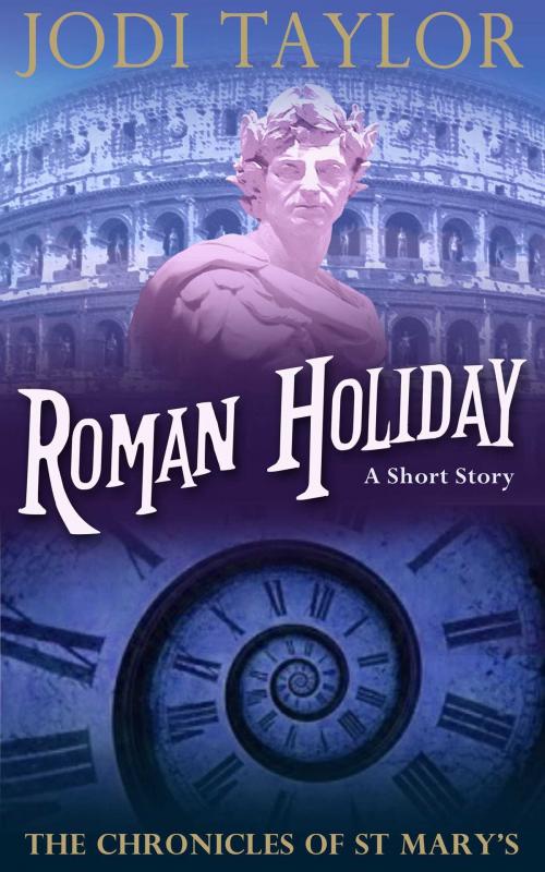 Cover of the book Roman Holiday by Jodi Taylor, Accent Press