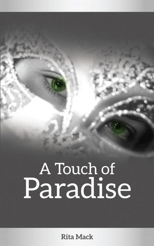 Cover of the book A Touch of Paradise by Rita Mack, ReadOnTime BV